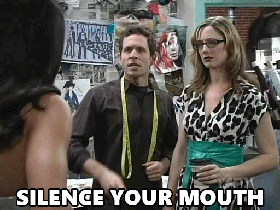 silence-your-mouth.gif