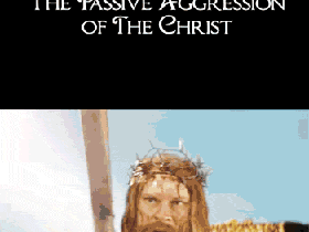 passive_aggressive-jesus.gif
